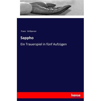 Sappho, Taschenbuch von Franz Grillparzer, Hansebooks, 978-3-337-35158-8