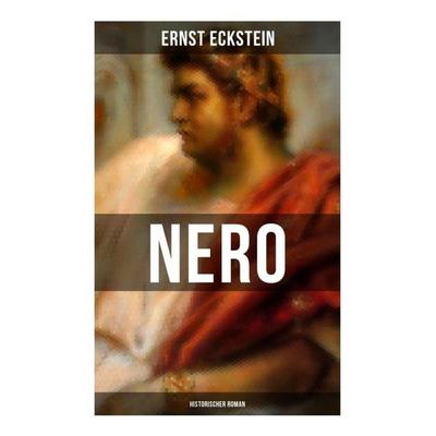 NERO (Historischer Roman), Taschenbuch von Ernst Eckstein, Musaicum Books, 978-80-272-5116-2