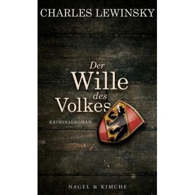 Der Wille des Volkes, Gebundene Ausgabe von Charles Lewinsky, Nagel & Kimche