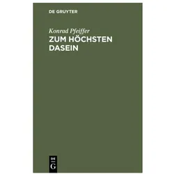 Zum höchsten Dasein, Fachbücher von Konrad Pfeiffer