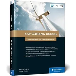 SAP S/4HANA Utilities. Das Handbuch für Energieversorger, Fachbücher von Tobias, Michael/Zierau, Utecht