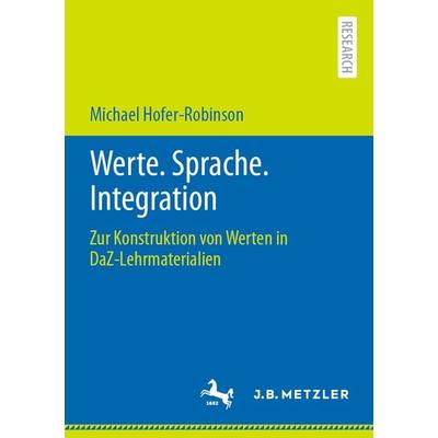 Werte. Sprache. Integration, Taschenbuch von Michael Hofer-Robinson, Springer Berlin, 978-3-662-68317-0