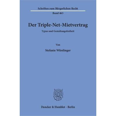 Der Triple-Net-Mietvertrag., Taschenbuch von Stefanie Würdinger, Duncker & Humblot, 978-3-428-15031-1