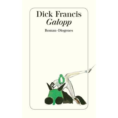 Galopp, Taschenbuch von Dick Francis, Diogenes Verlag AG