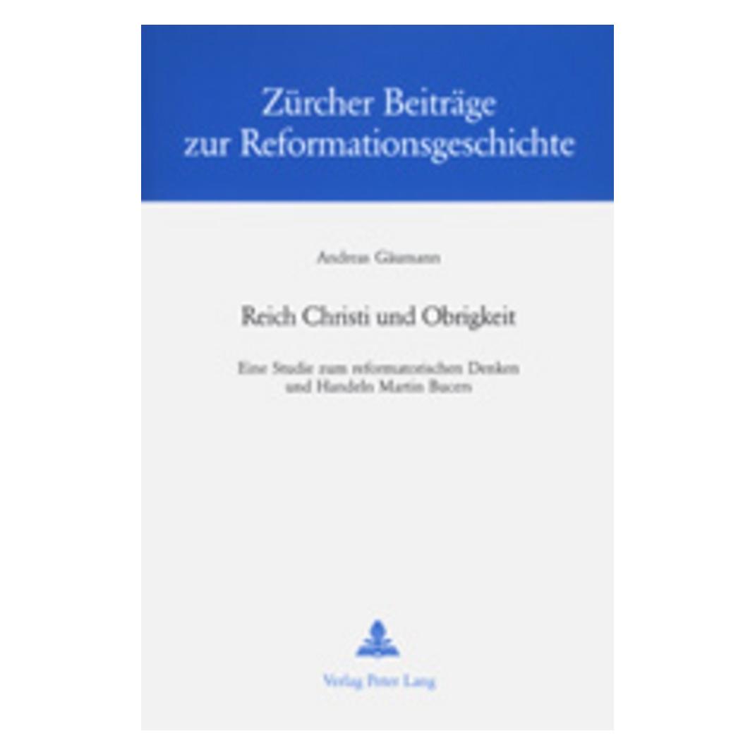 Peter Lang Reich Christi und Obrigkeit (Deutsch, Softcover, Andreas Gäumann) (56035302)