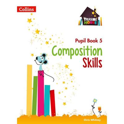 Composition Skills Pupil Book 5, Taschenbuch von Chris Whitney,Sarah Snashall, HarperCollins, 978-0-00-823650-2