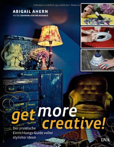 Abigail Ahern - Get more creative!: Der praktische Einrichtungs-Guide voller stylisher Ideen - Preis vom 14.10.2026 23:07:16 h