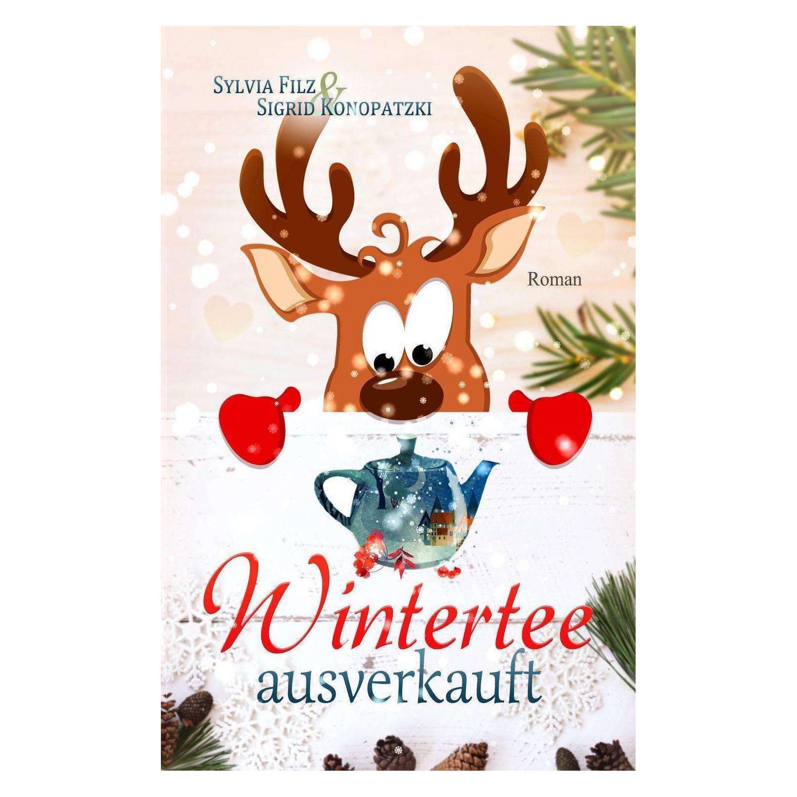 Belle Epoque Filz:Wintertee ausverkauft (Sigrid Konopatzki, Sylvia Filz, Deutsch) (35223216)