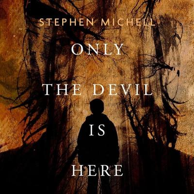 Only the Devil Is Here - Stephen Michell, Audio, 9798337210964