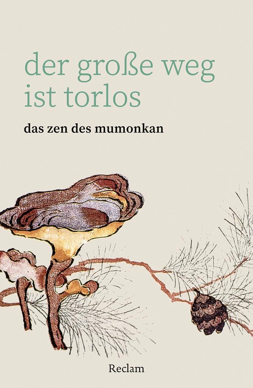 Der große Weg ist torlos. Das Zen des Mumonkan: Rätselfragen; gewohnte Denkmuster durchbrechen – 14610 (Reclams Universal-Bibliothek) - Preis vom 10.10.2026 11:48:34 h