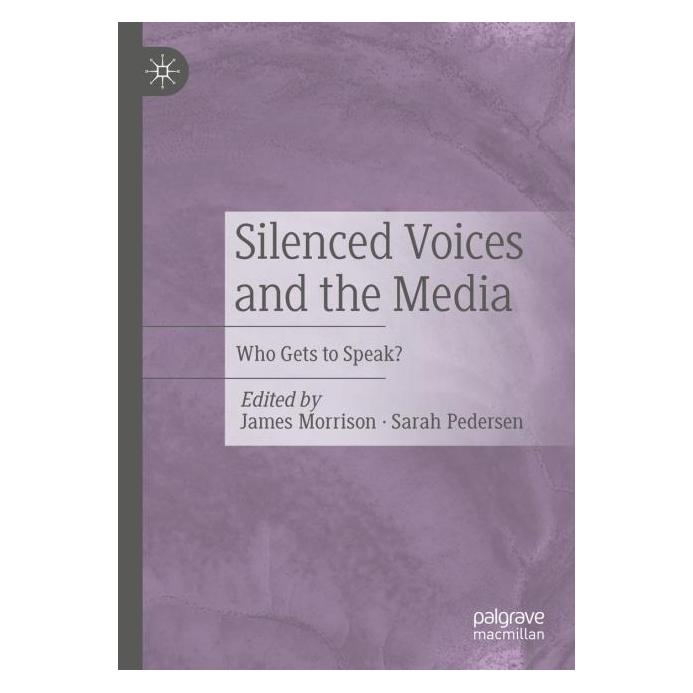 Springer Silenced Voices and the Media (Englisch, Softcover, James Morrison, Pedersen) (69152833)