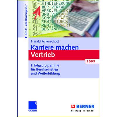 Karriere machen Vertrieb 2003, Gebundene Ausgabe von Harald Ackerschott, Betriebswirtschaftlicher Verlag Gabler, 978-3-409-11854-5