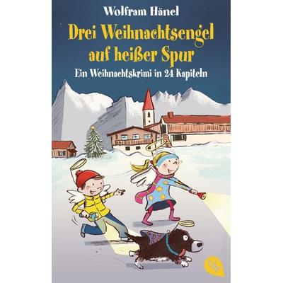 Drei Weihnachtsengel auf heißer Spur, Taschenbuch von Wolfram Hänel, Cbt, 978-3-570-31239-1