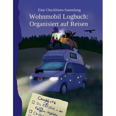 Wohnmobil Logbuch, Taschenbuch von Annika Hauns, BoD – Books on Demand, 978-3-7568-2211-9