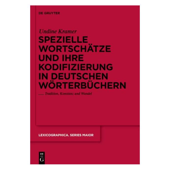 De Gruyter Spezielle Wortschätze und ihre Kodifizierung in deutschen Wörterbüchern (Deutsch, Hardcover, Undine Kramer) (7255214)