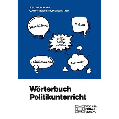 Wörterbuch Politikunterricht, Taschenbuch von , Wochenschau, 978-3-7344-0953-0