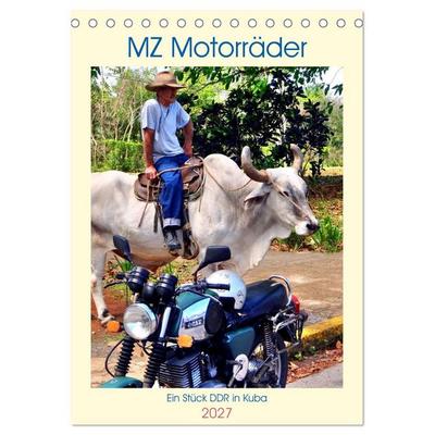 MZ Motorräder - Ein Stück DDR in Kuba (Tischkalender 2027 DIN A5 hoch), CALVENDO Monatskalender