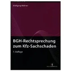Wellner:BGH-Rechtsprechung zum Kfz-Sach, Fachbücher von Wolfgang Wellner