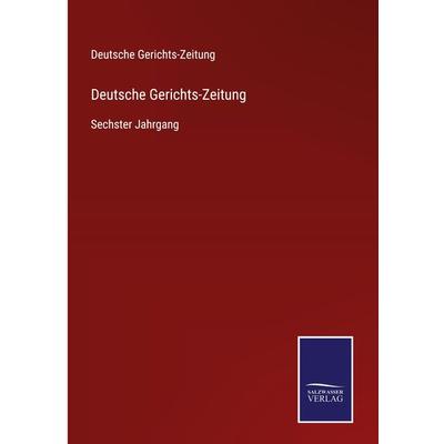 Deutsche Gerichts-Zeitung, Gebundene Ausgabe von Deutsche Gerichts-Zeitung, Outlook, 978-3-375-03579-2