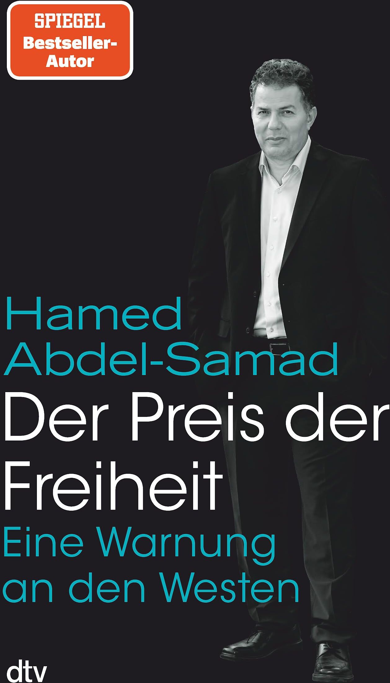 Hamed Abdel-Samad - Der Preis der Freiheit: Eine Warnung an den Westen Abdel-Samad zahlt den Preis der Freiheit: Er lebt seit zehn Jahren unter Polizeischutz. »Ein ägyptischer Salman Rushdie.« ›SZ‹ - Preis vom 02.10.2026 23:42:20 h