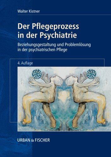 Walter Kistner - Der Pflegeprozess in der Psychiatrie: Beziehungsgestaltung und Problemlösung in der psychiatrischen Pflege - Preis vom 09.10.2026 07:28:09 h
