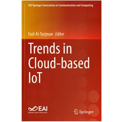 Trends in Cloud-based IoT, Fachbücher von Fadi Al-Turjman