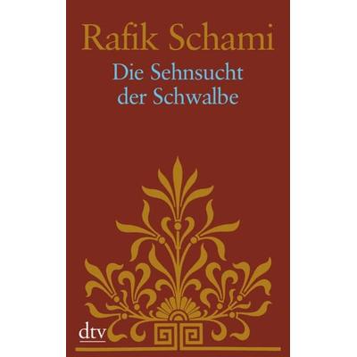 Die Sehnsucht der Schwalbe, Taschenbuch von Rafik Schami, dtv, 978-3-423-21002-7