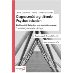 Diagnosenübergreifende Psychoedukation, Fachbücher von Julia Spreitz, Grit Hoffmann, Maren Jensen, Michael Sadre-Chirazi-Stark