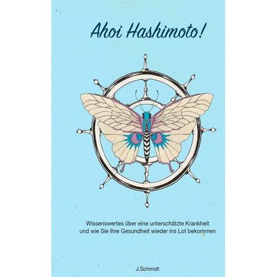 Ahoi Hashimoto, Taschenbuch von Jessika Schmidt, BoD – Books on Demand, 978-3-7519-1516-8