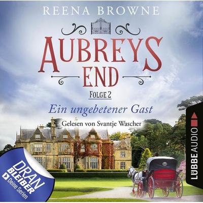 Ein ungebetener Gast - Aubreys End, Folge 2 - Reena Browne, Audio, 9783838797557
