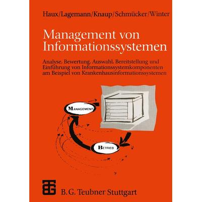Management von Informationssystemen, Taschenbuch von Reinhold Haux,Anita Lagemann,Petra Knaup,Paul Schmücker,Alfred Winter, Vieweg & Teubner,
