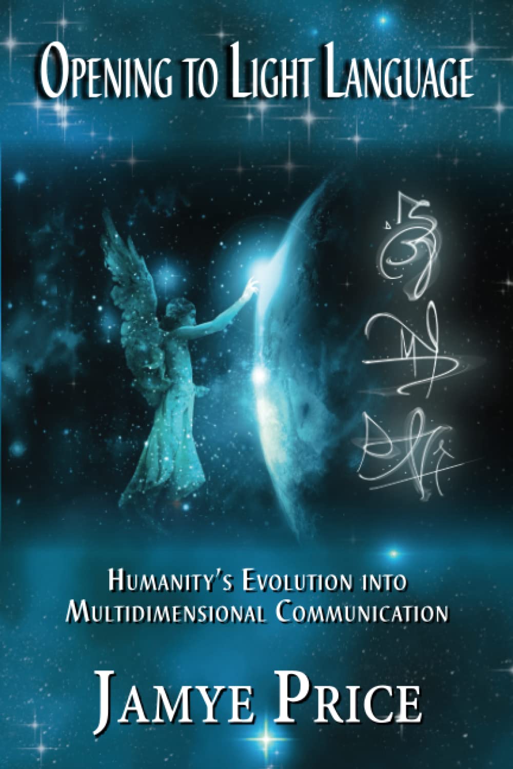 Jamye Price - Opening to Light Language: Humanity's Evolution into Multidimensional Communication - Preis vom 17.10.2026 19:25:27 h