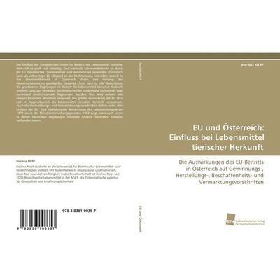 EU und Österreich: Einfluss bei Lebensmittel tierischer Herkunft, Taschenbuch von Rochus Nepf, Südwestdeutscher Verlag für Hochschulschriften,