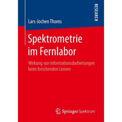 Spektrometrie im Fernlabor, Taschenbuch von Lars-Jochen Thoms, Springer Fachmedien Wiesbaden GmbH, 978-3-658-25707-1