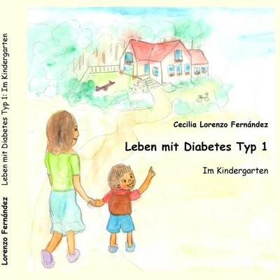 Leben mit Diabetes Typ 1, Taschenbuch von Cecilia Lorenzo Fernández, BoD – Books on Demand, 978-3-7412-6620-1