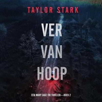 Ver Van Hoop (Een Mary Cage FBI Thriller—Boek 2) - Taylor Stark, Audio, 9798261408987