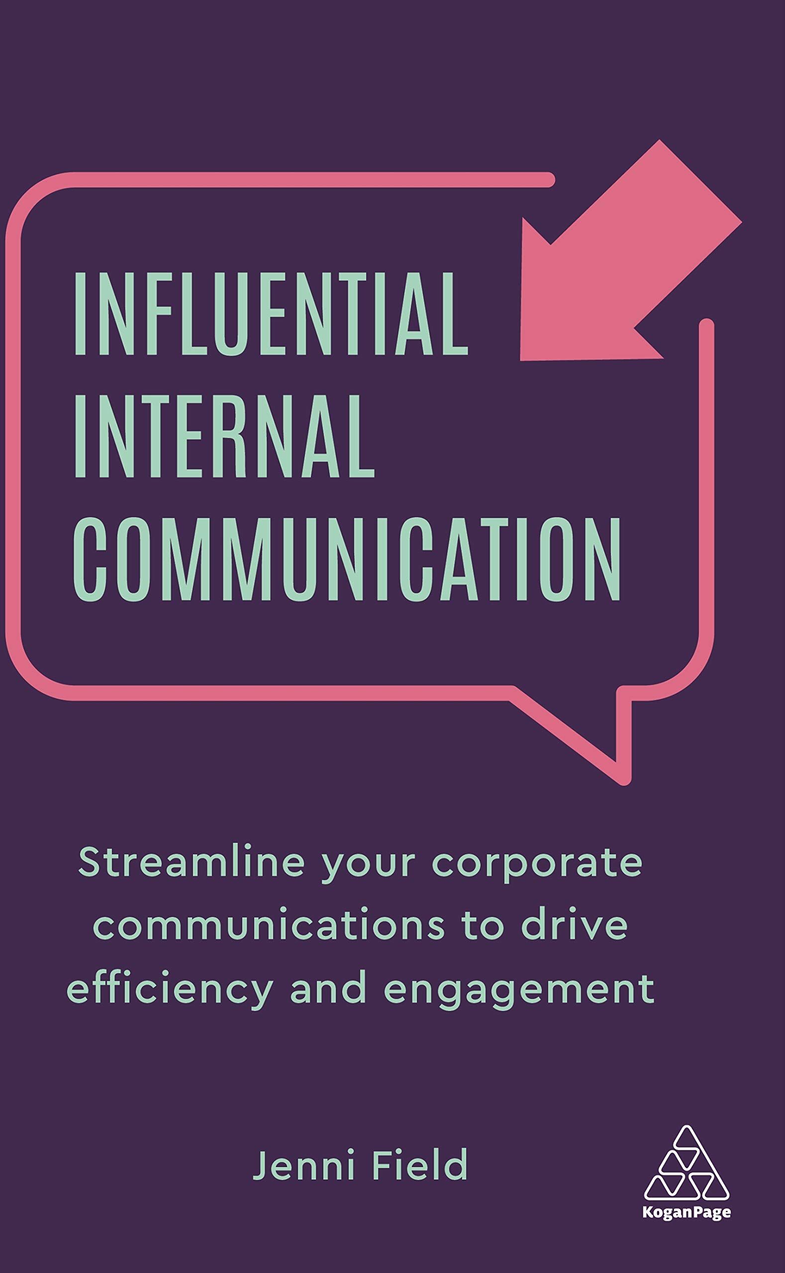 Jenni Field - Influential Internal Communication: Streamline Your Corporate Communication to Drive Efficiency and Engagement - Preis vom 09.10.2026 07:28:09 h