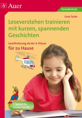 Gero Tacke - Leseverstehen trainieren, ab Klasse 4, zu Hause: Leseförderung mit kurzen spannenden Geschichten zum zusätzlichen Üben zu Hause - Preis vom 18.10.2026 19:22:15 h