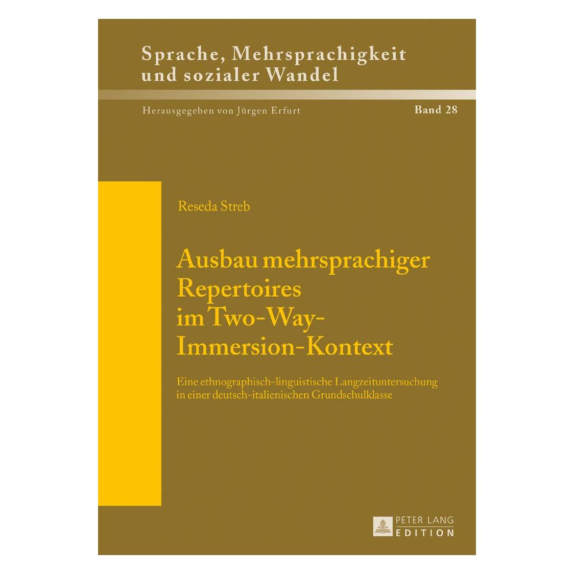 Peter Lang Ausbau mehrsprachiger Repertoires im Two-Way-Immersion-Kontext (Deutsch, Hardcover, Reseda Streb) (71873506)