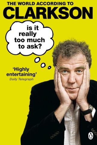 Jeremy Clarkson - Is It Really Too Much To Ask?: The World According to Clarkson Volume 5 (World According to Clarkson 5) - Preis vom 09.10.2026 07:28:09 h