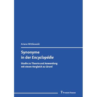 Synonyme in der „Encyclopédie“, Taschenbuch von Ariane Wittkowski, Frank & Timme, 978-3-7329-1236-0
