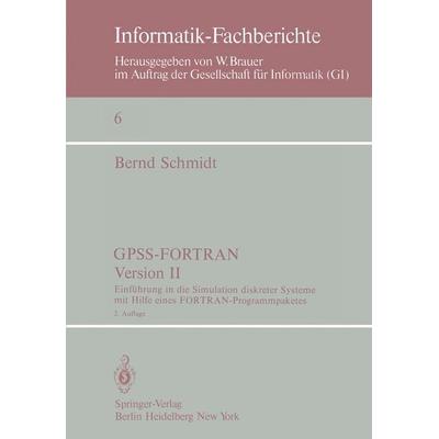 GPSS-FORTRAN, Version II, Taschenbuch von B. Schmidt, Springer Berlin, 978-3-540-09037-3