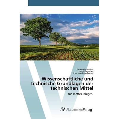 Wissenschaftliche und technische Grundlagen der technischen Mittel -