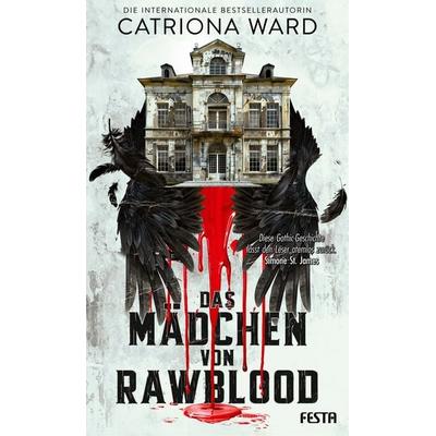 Das Mädchen von Rawblood, Gebundene Ausgabe von Catriona Ward, Festa, 978-3-9867616-4-6
