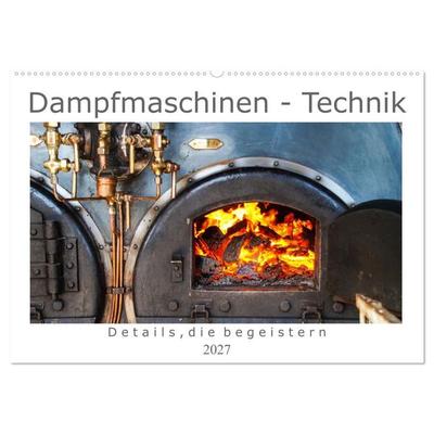 Dampfmaschinen - Technik (Wandkalender 2027 DIN A2 quer), CALVENDO Monatskalender