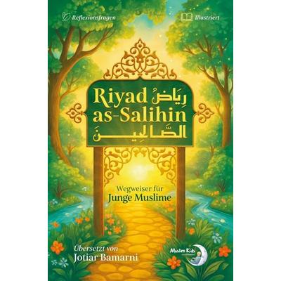 Riyad as-Salihin, Taschenbuch von Al-Imam An-Nawawi, Muslim Kids Entertainment, 978-94-038-8234-5