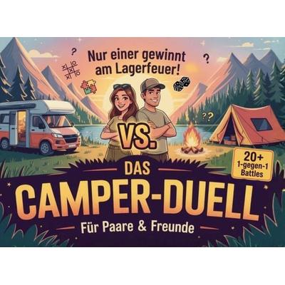 Das Camper-Duell für Paare & Freunde: Nur einer gewinnt am Lagerfeuer! Über 20 1-gegen-1 Battles, Taschenbuch von Surprise Books Creations, Lumara