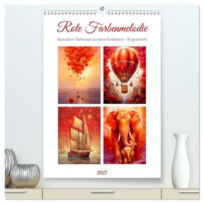 Rote Farbenmelodie (hochwertiger Premium Wandkalender 2027 DIN A2 hoch), Kunstdruck in Hochglanz