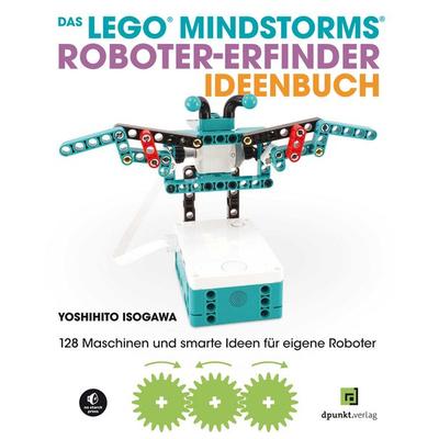 Das LEGO®-MINDSTORMS®-Roboter-Erfinder-Ideenbuch, Taschenbuch von Yoshihito Isogawa, Dpunkt.verlag, 978-3-86490-897-2