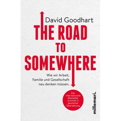 The Road to Somewhere, Taschenbuch von David Goodhart, Millemari., 978-3-96706-018-8